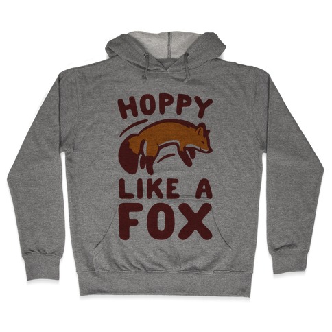 Hoppy Like A Fox Hooded Sweatshirt
