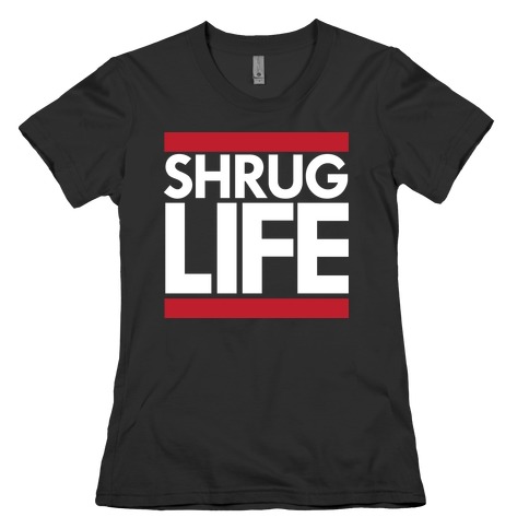 Shrug Life (Black Tank) Womens T-Shirt