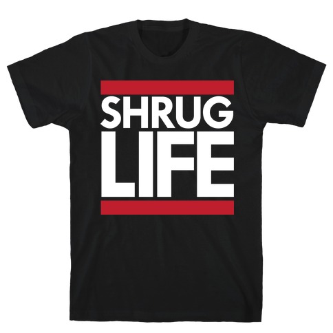 Shrug Life (Black Tank) T-Shirt