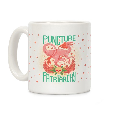 Puncture The Patriarchy Coffee Mug