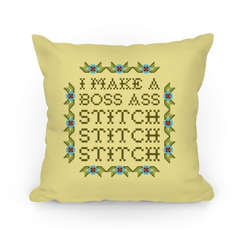 I Make A Boss Ass Stitch Pillow