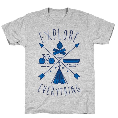 Explore Everything T-Shirt