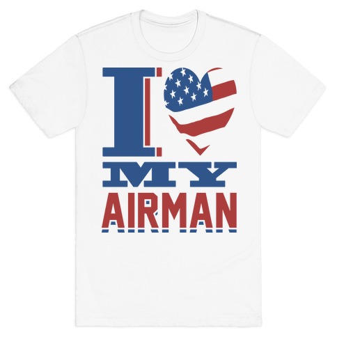 I Love My Airman T-Shirt