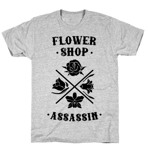 Flower Shop Assassin T-Shirt