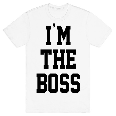 t shirt i am the boss