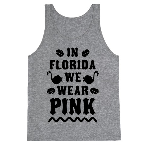 In Florida We Wear Pink Tank Top