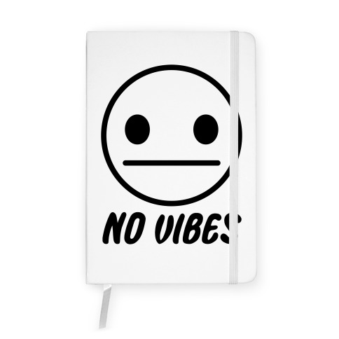 No Vibes  Notebook