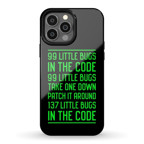 99 Little Bugs in the Code Phone Case