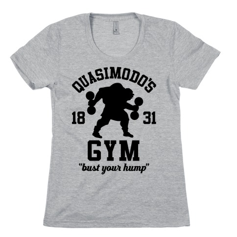 Quasimodo's Gym Womens T-Shirt