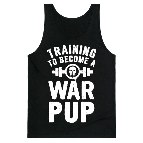 Training to Become a War Pup Tank Top