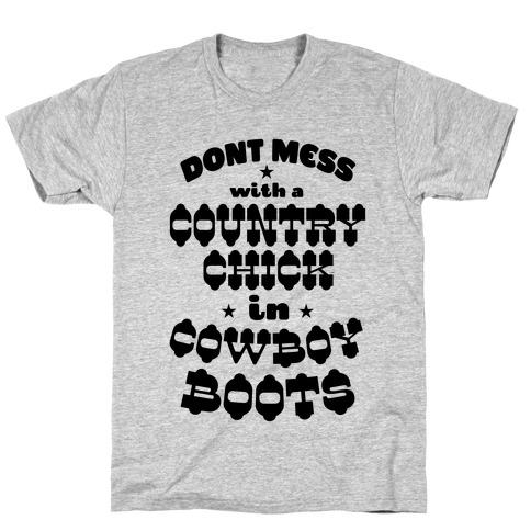 Don't Mess With a Country Chick in Cowboy Boots T-Shirt