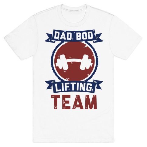 dad bods do it better shirt