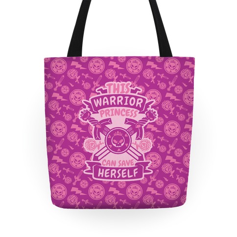 This Warrior Princess Can Save Herself Tote