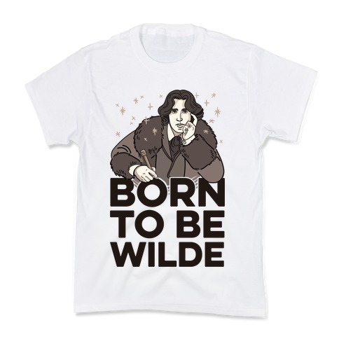 Born To Be Wilde Kids T-Shirt