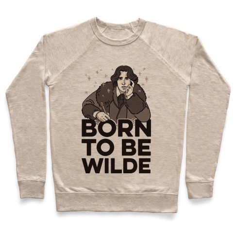 Born To Be Wilde Pullover