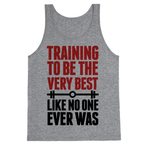 Training to be the Very Best Like No One Ever Was - Tank Tops - HUMAN