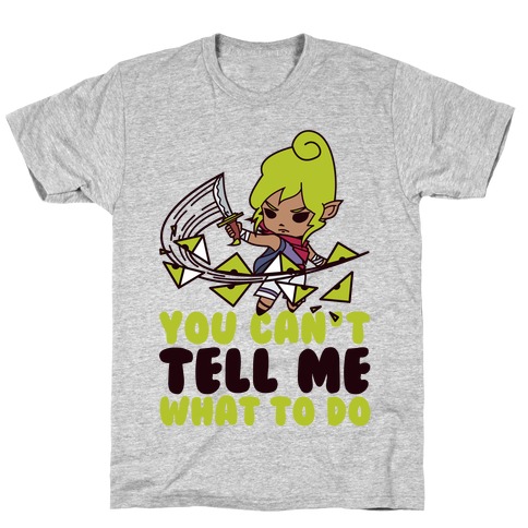 You Can't Tell Tetra What to Do Parody T-Shirt