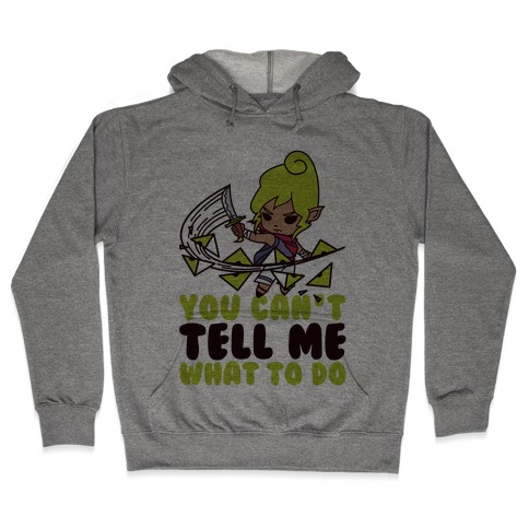You Can't Tell Tetra What to Do Parody Hooded Sweatshirt