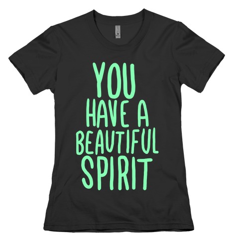 Beautiful Spirit Womens T-Shirt