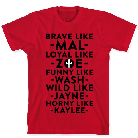 midt i intetsteds Imponerende Godkendelse Brave Like Mal, Loyal Like Zoe T-Shirts | LookHUMAN