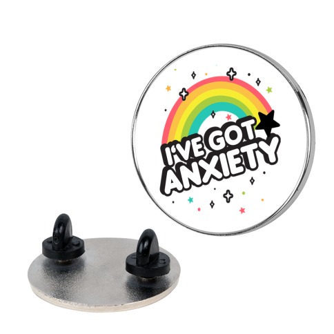 I've Got Anxiety Rainbow Pin