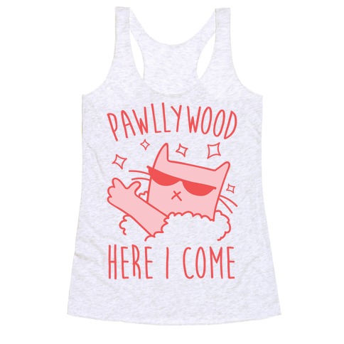 Pawllywood Here I Come Racerback Tank Top
