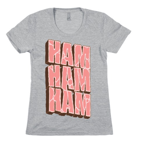 HAM HAM HAM Womens T-Shirt