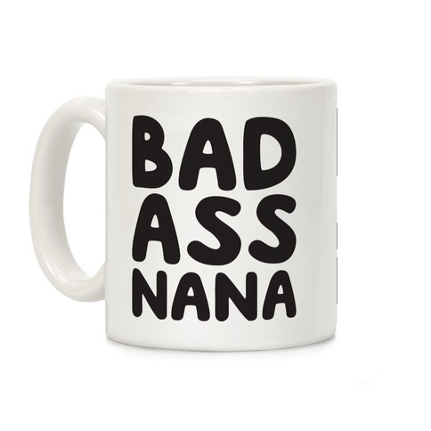 Badass Nana Coffee Mug