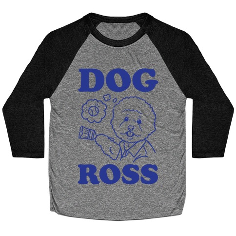 Dog Ross Baseball Tee