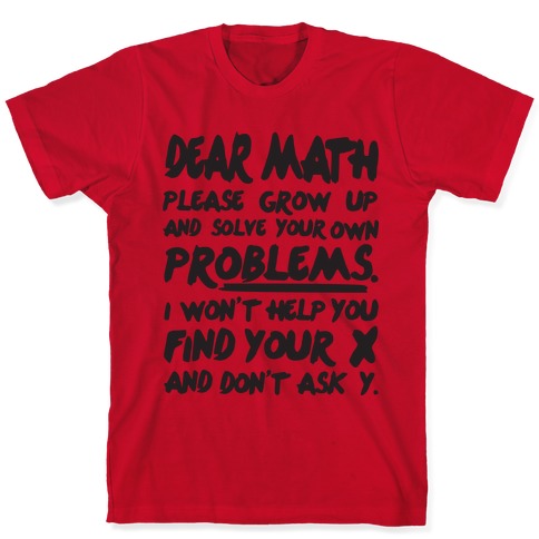 hose Housework Wreck Dear Math T-Shirts | LookHUMAN