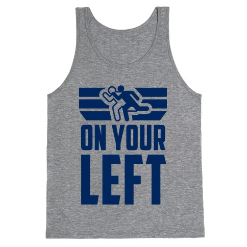 On Your Left (Running Quote) Tank Top