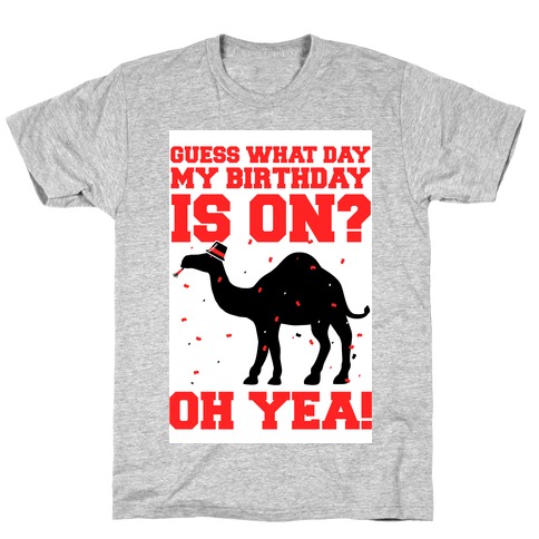 guess what day it is t shirt