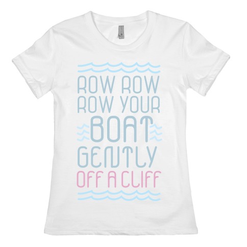 Row Your Boat Womens T-Shirt