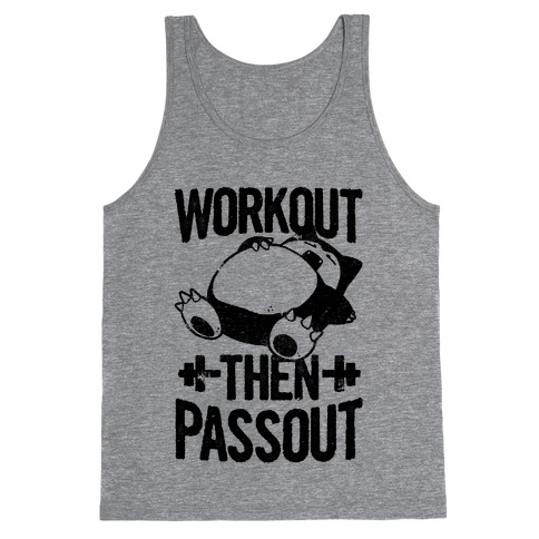 Workout then Passout (Snorlax) Tank Top