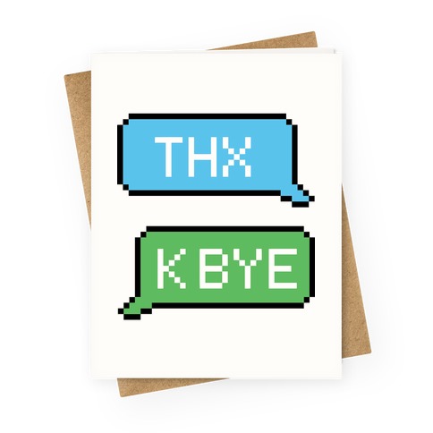 Thx K Bye Greeting Card