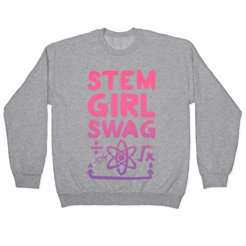 STEM Girl Swag Pullover