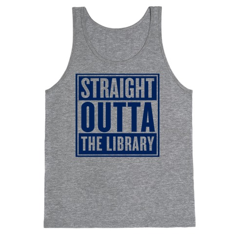 Straight Outta the Library Tank Top