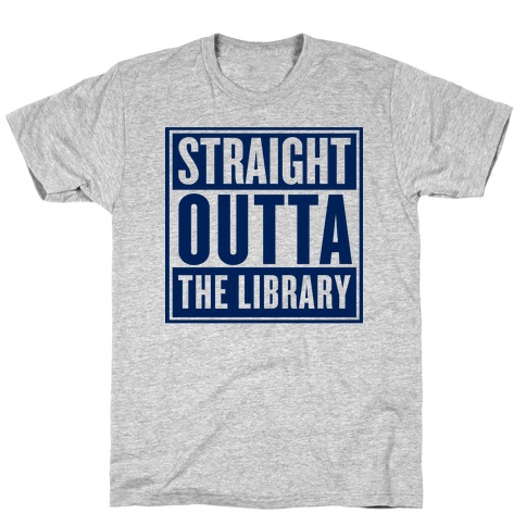Straight Outta the Library T-Shirt