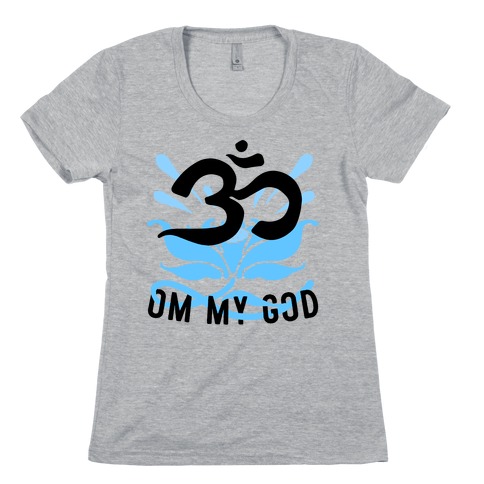 Om My God Womens T-Shirt