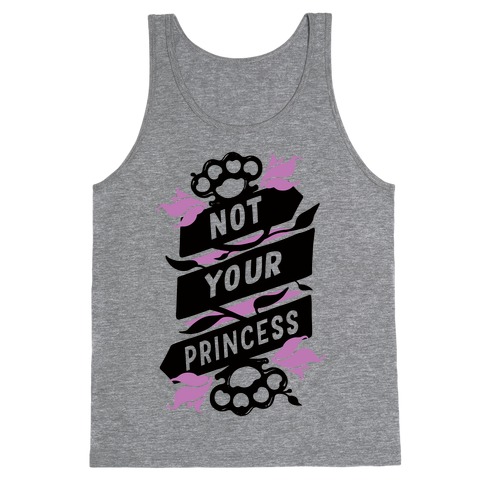 Not Your Princess Tank Top