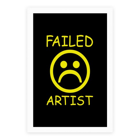 Failed Artist Poster
