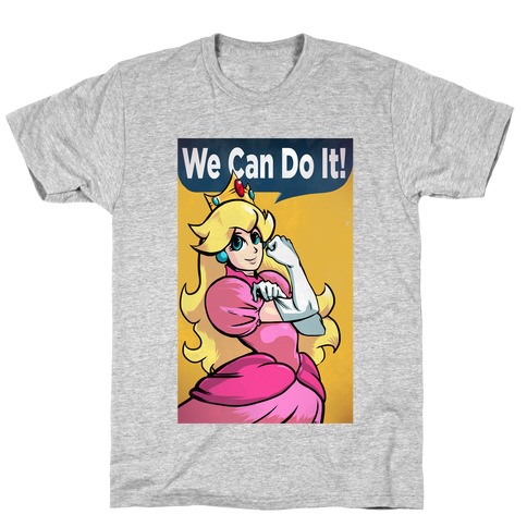 We Can Do It- Princess Peach T-Shirt