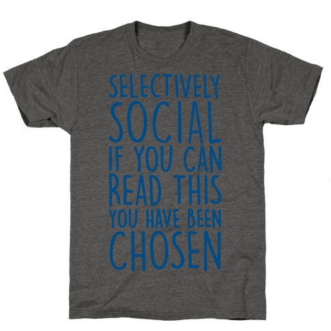 Selectively Social T-Shirt