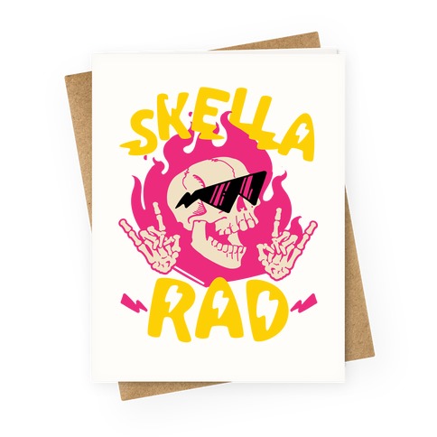 Skella Rad Greeting Card