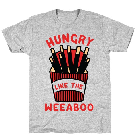 Hungry Like The Weaboo T-Shirt