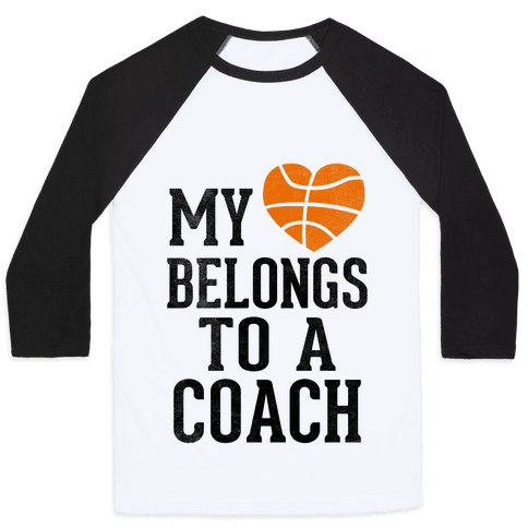 Download My Heart Belongs to a Basketball Coach (Baseball Tee ...