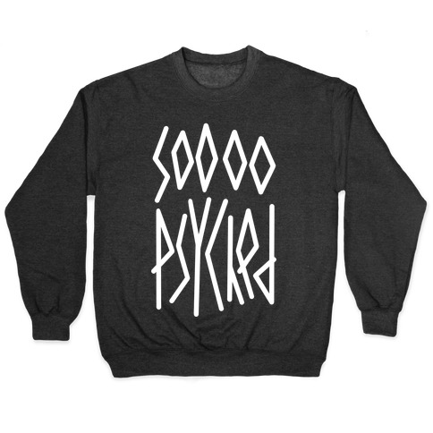 So Psyched Pullover