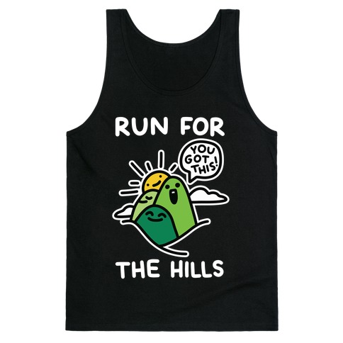 Run For The Hills Tank Top