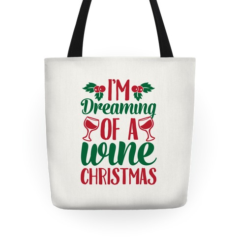 I'm Dreaming of A Wine Christmas Tote