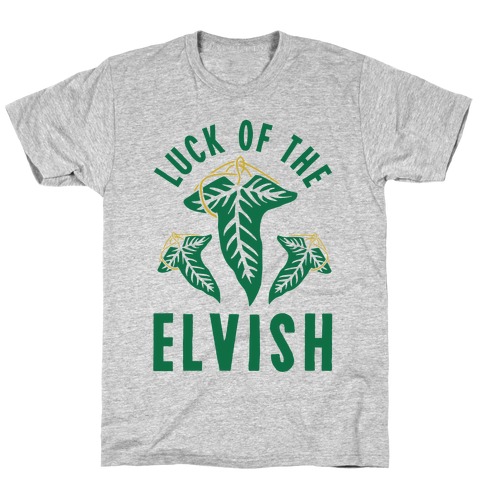 Luck of the Elvish T-Shirt
